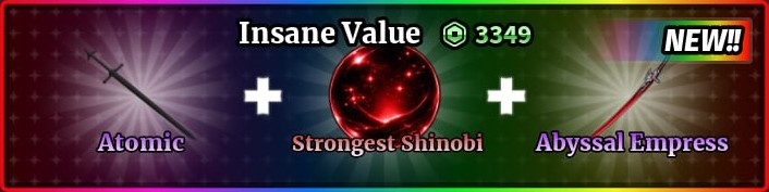 Atomic + Strongest Shinobi + Abyssal Empress